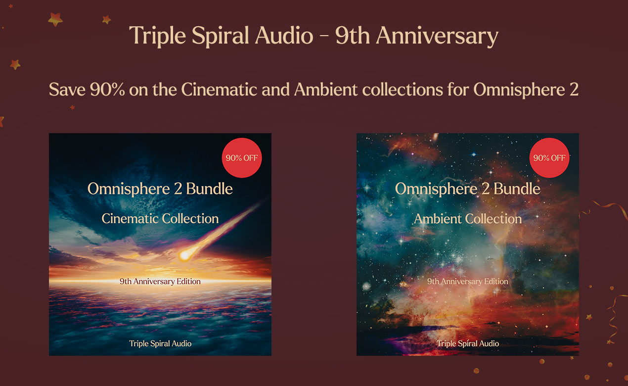 Triple Spiral Audio - Save 90% on the Cinematic and Ambient collections for Omnisphere 2