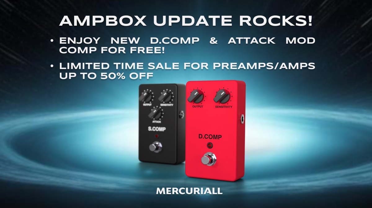 Mercuriall Audio releases two free compressor pedals, updates Ampbox to v1.3.3 and announces a store-wide sale