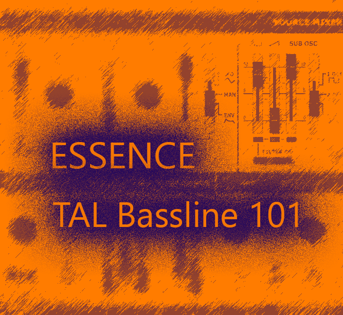 Essence for TAL Bassline 101