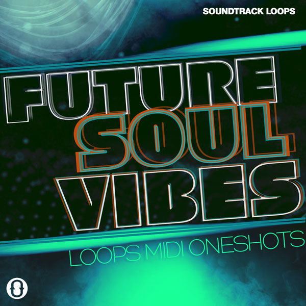 Future Soul Vibes VocalLoops, One-shots, and MIDI