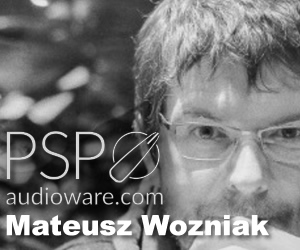 When the going gets tough, the tough get going: An interview with PSPaudioware co-founder Mateusz Wozniak