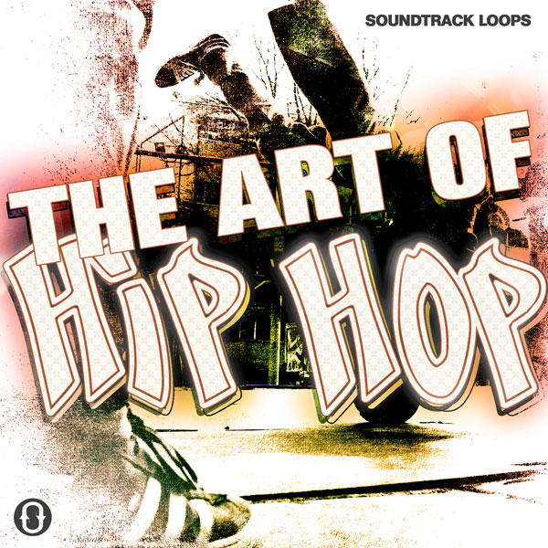 The Art of Hip Hop by Soundtrack Loops - Loops