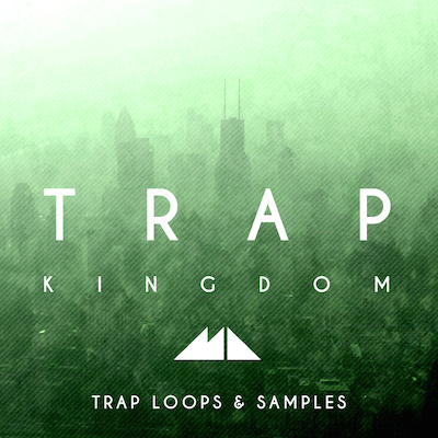 Trap Kingdom: Loops & Samples by ModeAudio - Trap