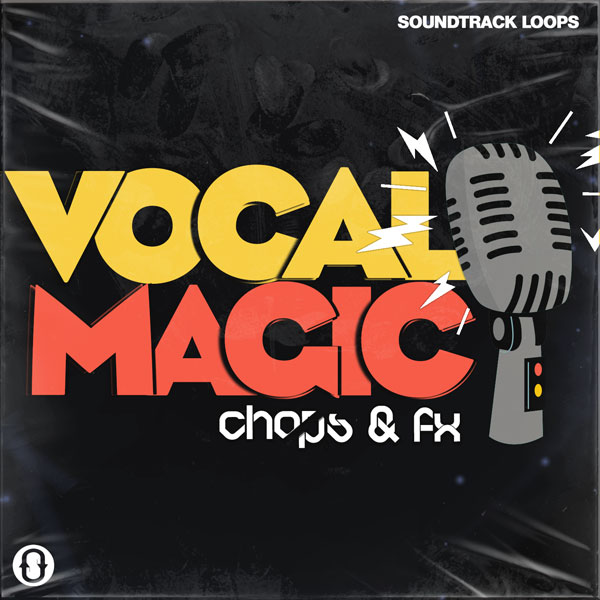 Vocal Magic Chops & FX