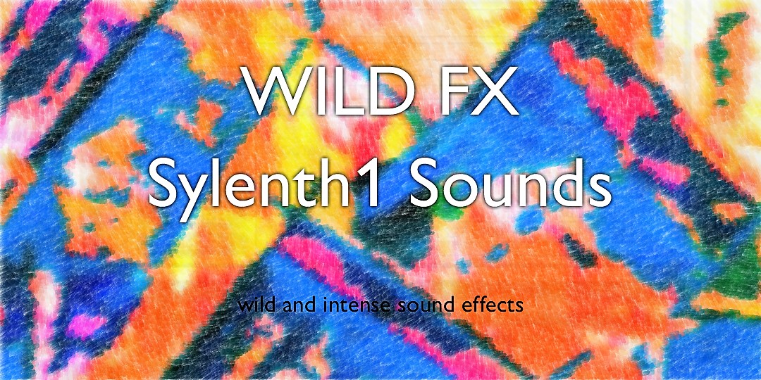 Wild FX Sylenth1 Sounds