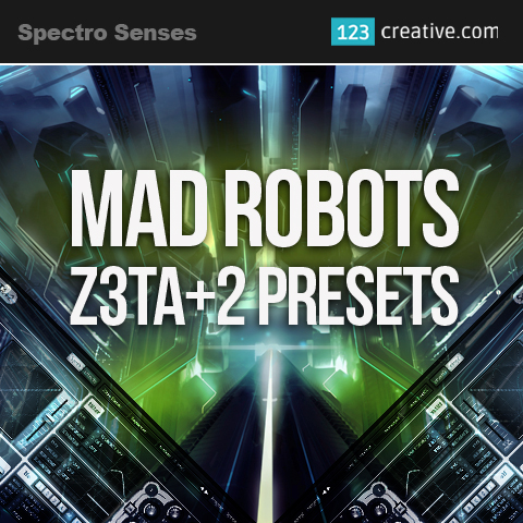 Mad Robots - presets for Z3TA+2 synthesizer 