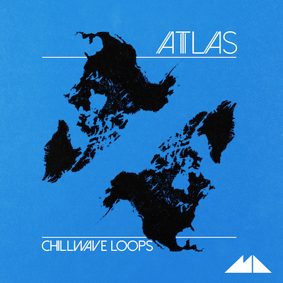 Atlas: Chillwave Loops