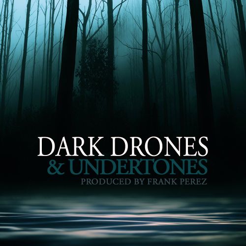 Dark Drones & Undertones
