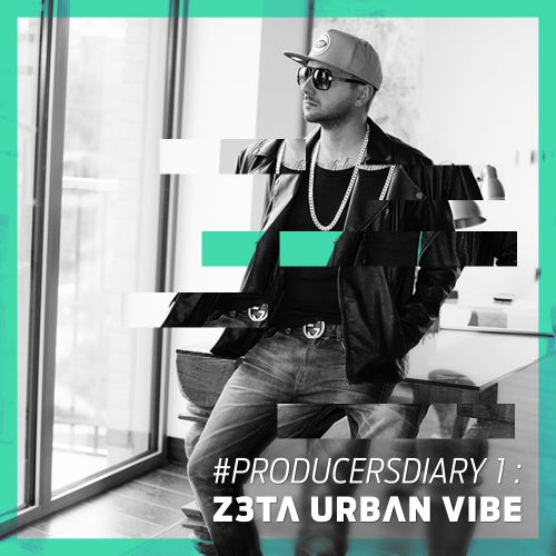#Producersdiary Z3ta 2 Urban Vibe