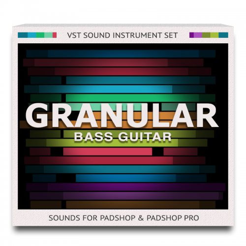 Granular Bass Guitar Sound Set for PadShop and PadShop Pro
