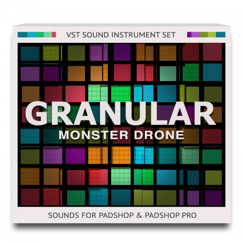 Granular Monster Drone for PadShop and PadShop Pro