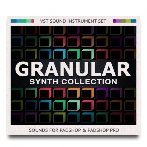 Granular Synth Collection for PadShop and PadShop Pro