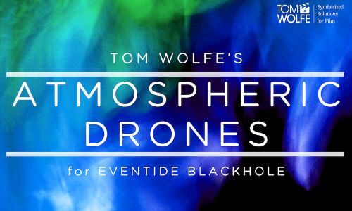Atmospheric Drones for Eventide Blackhole