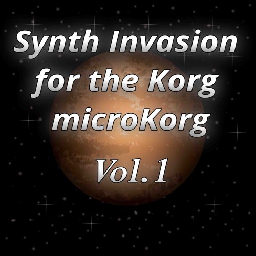 Synth Invasion Vol. 1 for the Korg Microkorg