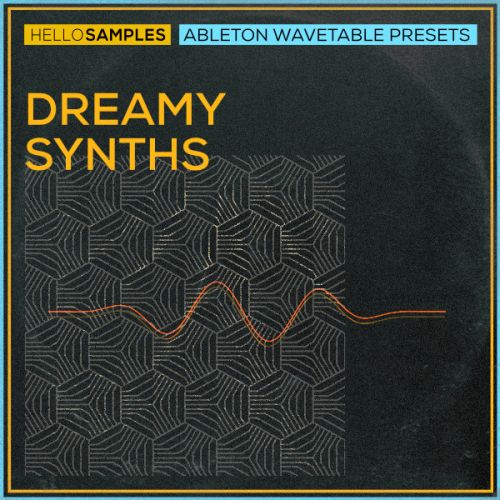 Dreamy Synths - 131 presets for Ableton Wavetable