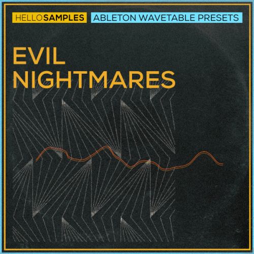 Evil Nightmares - 130 presets for Ableton Wavetable