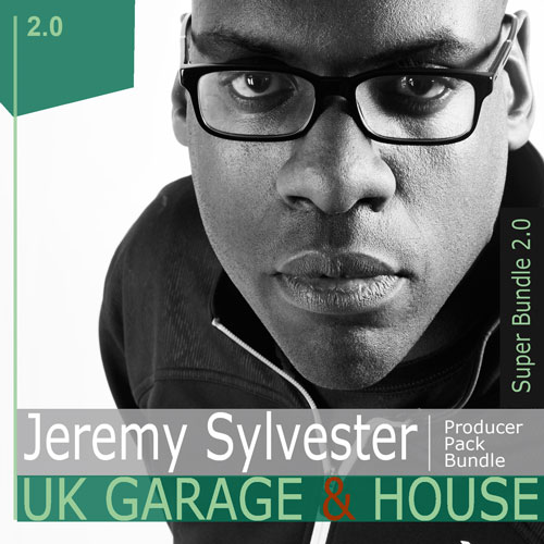 Jeremy Sylvester - UK Garage & House - BUNDLE - V2