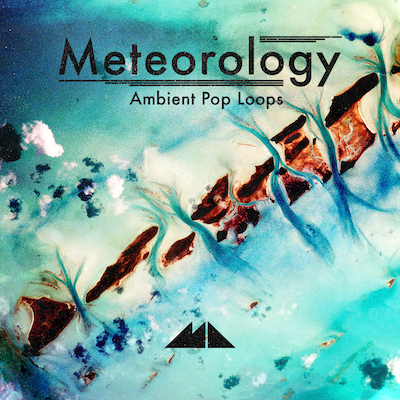 Meteorology: Ambient Pop Loops