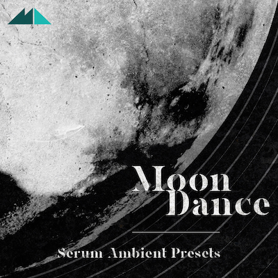 Moon Dance: Serum Ambient Presets
