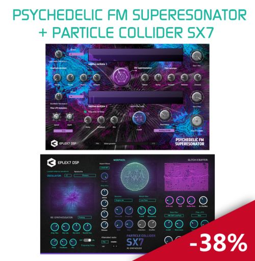 Time-limited plugin bundle: Psychedelic FM Superesonator + Particle Collider SX7