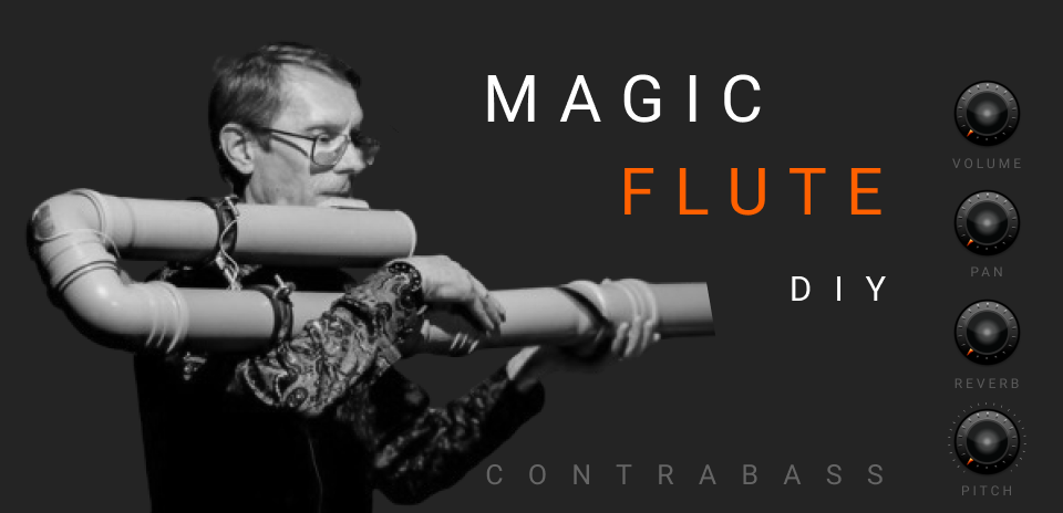 Magic Flute  DIY PVC Contrabass