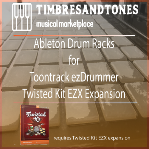 Ableton Drum Racks for ezDrummer Twisted Kit EZX