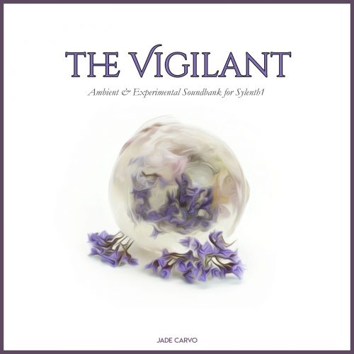 The Vigilant (Ambient & Experimental Soundbank for Sylenth1)