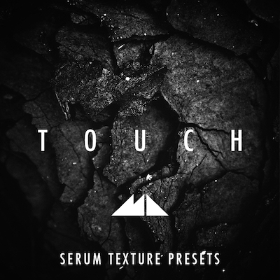 Touch: Serum Texture Presets