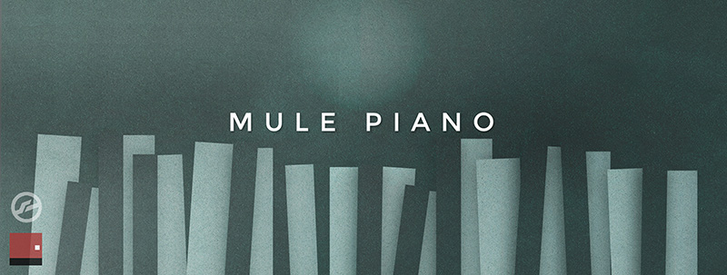 Mule Piano
