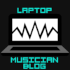 Laptop Musician Blog