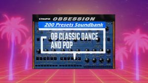 OB - Classic Analog Dance and Pop 200 Presets Soundbank for Synapse Audio - Obsession