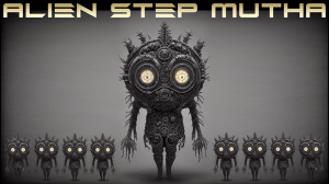 Alien Step Mutha
