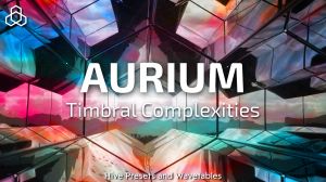 Aurium: Timbral Complexities for Hive 2