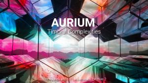 Aurium: Timbral Complexities for Hive 2