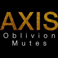 AXIS Oblivion Mutes