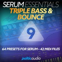 Serum Essentials Vol 9 - Triple Bass & Bounce