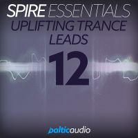 Spire Essentials Vol 12 - Uplifting Trance Leads