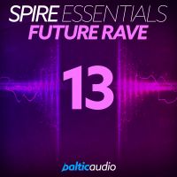 Spire Essentials Vol 13 - Future Rave