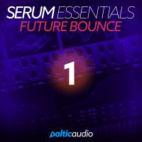 Serum Essentials Vol 1 - Future Bounce
