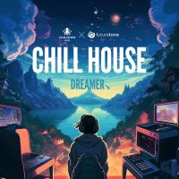Futuretone - Chill House Dreamer