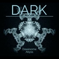 DARK for Dawesome Abyss