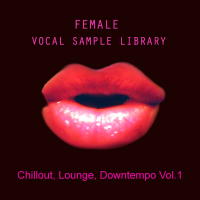 Female Vocal Sample Library – Chillout, Lounge, Downtempo vol.1