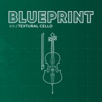 Blueprint: Textural Cello