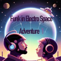 Funk in Electro Space - Adventure 1