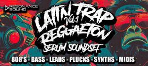 Latin Trap & Reggaeton Vol.1 for Serum