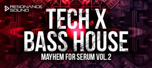 Tech X Bass House Mayhem Vol.2 for Serum