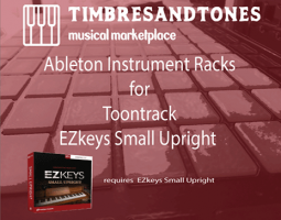 TimbresAndTones Ableton Instrument Racks for EZkeys Small Upright