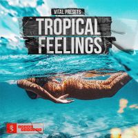 Tropical Feelings - Vital Presets
