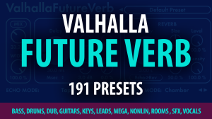 191 Professional Presets for Valhalla Future Verb