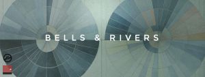 Bells & Rivers